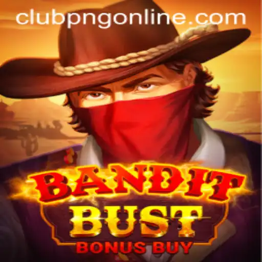 BanditBustBonusBuy: Revolutionizing the Gaming Experience with CLUBPNG